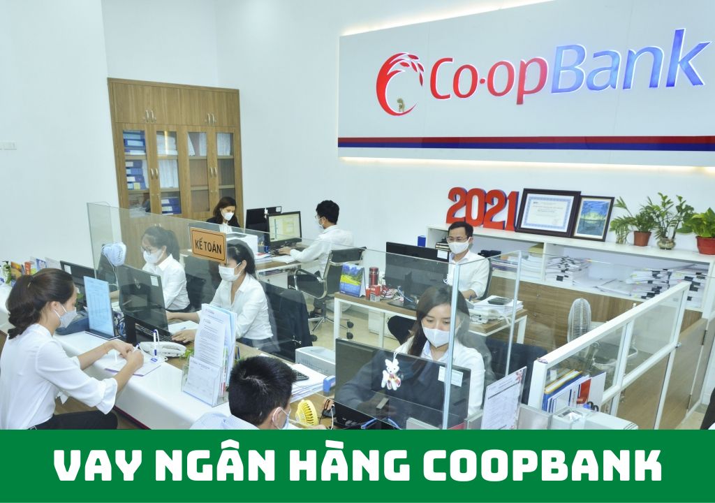 Vay ngân hàng Co-opBank: Lãi suất, thủ tục và điều kiện 